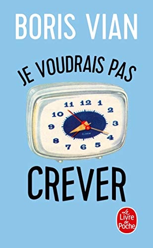 Je voudrais pas crever