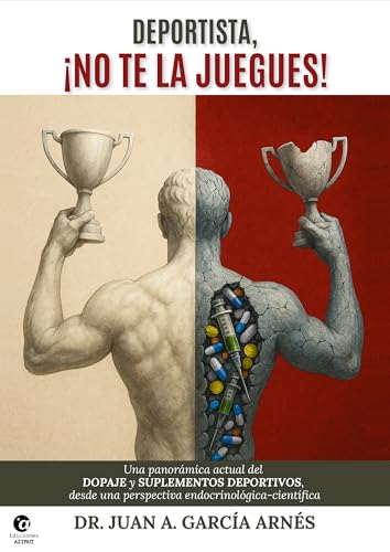 DEPORTISTA, ¡NO TE LA JUEGUES!: Una panorámica actual del Dopaje y los suplementos deportivos desde una perspectiva Endocrinológica-Científica: 17 (KANDIS)