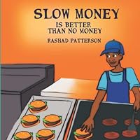 Slow Money is Better than no Money 1702047431 Book Cover