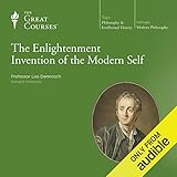 The Enlightenment Invention of the Modern Self