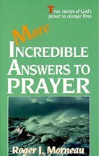 Buy More Incredible Answers to Prayer — BookShops.in