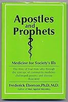 Apostles and Prophets: Medicine for Society's Ills (An Exposition-university book) 0682486949 Book Cover