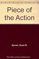 A piece of the action: A plan to provide every family with a $100,000 stake in the economy 0442270100 Book Cover