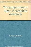 THE PROGRAMMER'S ALGOL A Complete Reference B0000CNJXI Book Cover