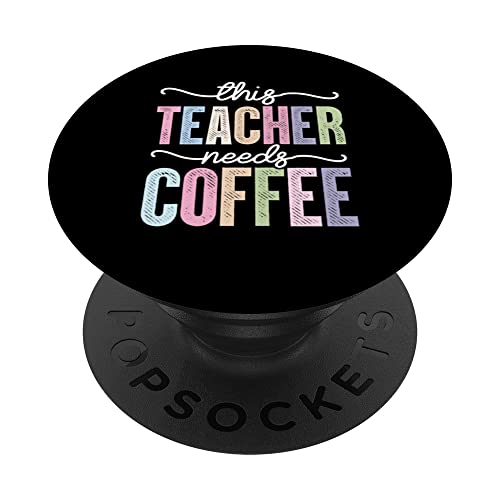 Maestro Necesita Café Enseñanza Aula Educación Preescolar PopSockets PopGrip Intercambiable