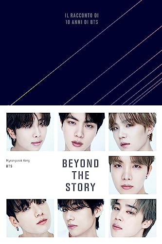 Beyond the story. Il racconto di 10 anni di BTS. Con QR Code lingua...