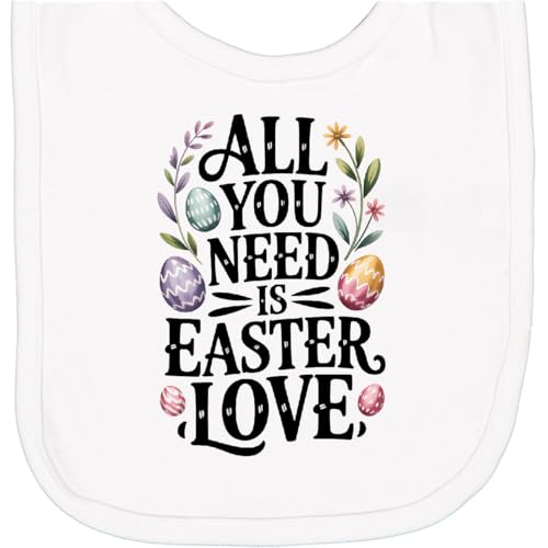 inktastic All You Need Is Easter Love Eggs and Flowers Newborn Bib White 4864e