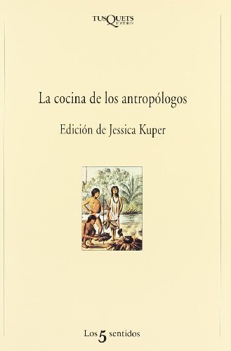 La cocina de los antropólogos (Los 5 Sentidos) ... [Spanish] 8472238210 Book Cover
