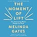 The Moment of Lift: How Empowering Women Changes the World