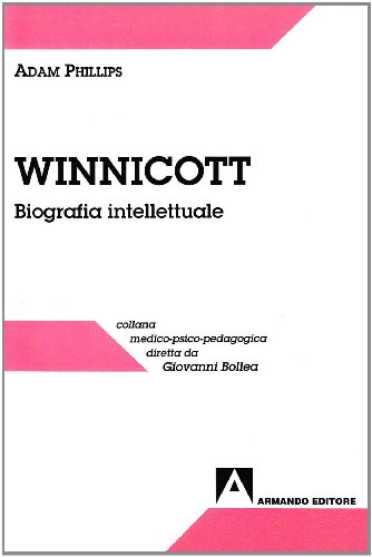 Winnicott. Biografia Intellettuale