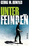 Unter Feinden: Roman - Georg M. Oswald 