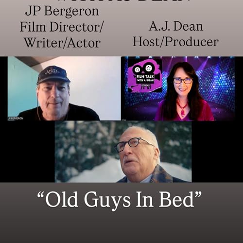 Film Talk With AJ Dean JP Bergeron Episode 141