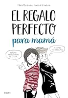 El Regalo Perfecto Para Mam� / The Perfect Gift for Mom 8425356415 Book Cover