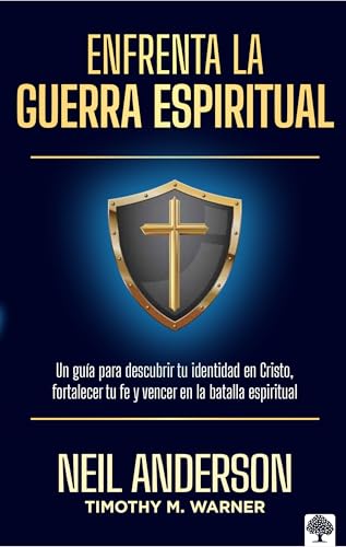 Enfrenta la guerra espiritual: Una guía para descubrir tu identidad en Cristo (Spanish Edition)