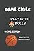 Produktbild Some Girls Play With Dolls, Real Girls Play with Basketball: Gifts Notebook / Journal (6''x9'')