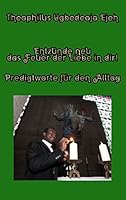 Entz?nde neu das Feuer der Liebe in dir!: Predigtworte f?r den Alltag 3734764645 Book Cover