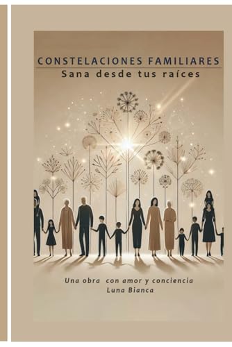 Constelaciones familiares: LUNA BIANCA (Spanish Edition)