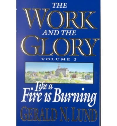 Buy Like a Fire Burning (Work and the Glory) — BookShops.in