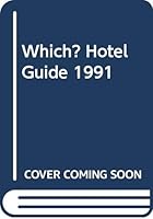 "Which?" Hotel Guide 1991 0340538910 Book Cover