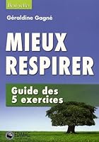 Mieux respirer: Guide des 5 exercices 2895424012 Book Cover