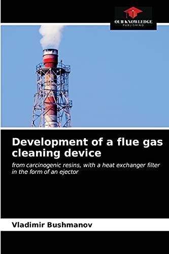 Development of a flue gas cleaning device: from carcinogenic resins, with a heat exchanger filter in the form of an ejector