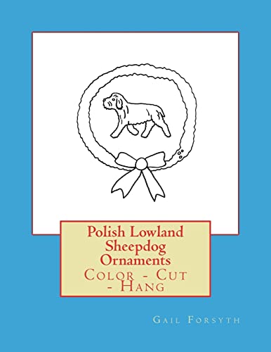 Polish Lowland Sheepdog Ornaments: Color - Cut - Hang