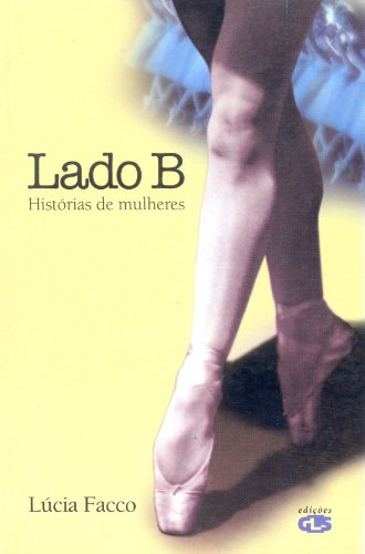 Lado B: histórias de mulheres