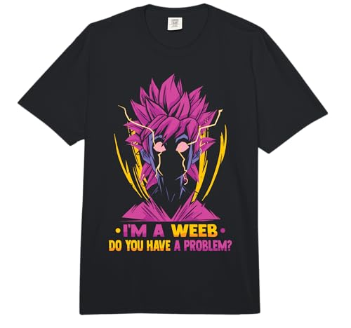 Kawaii Otaku Anime - I'm A Weeb, Do You Have A Problem? Comfort Colors Adult Heavyweight T-Shirt