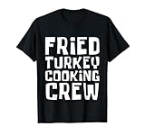 Photo Gallery fried turkey cooking crew divertente ringraziamento cooking team maglietta Photo Gallery fried turkey cooking crew divertente ringraziamento cooking team maglietta