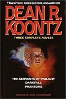 Three Complete Novels: The Servants of Twilight / Darkfall / Phantoms