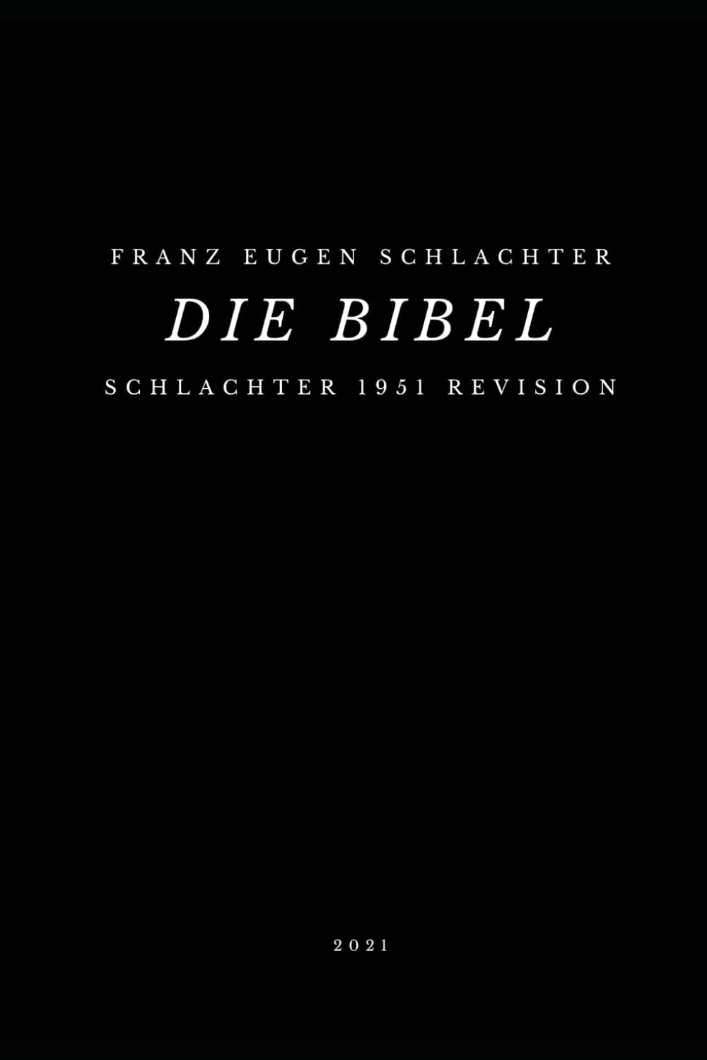 Die Bibel: Schlachter 1951 Revision - Die 5.Bücher Mose