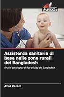 Assistenza sanitaria di base nelle zone rurali del Bangladesh 620927935X Book Cover