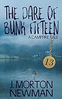 The Dare of Bunk Fifteen: A Campfire Tale B08F6R41LV Book Cover