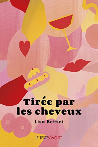 Tirée par les cheveux: Des anecdotes burlesques de la vie quotidienne Gratuit