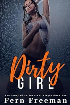 Paperback Dirty Girl: The Story of an Innocent Virgin Gone Bad Book