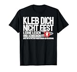 Demo Shirts Geschenke Kleb Dich Nicht Fest