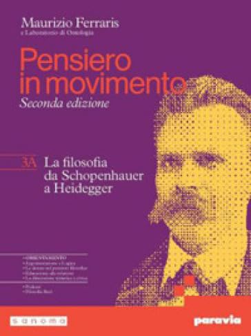 Pensiero in movimento. Con Quaderno per l'argomentazione, la logica e l'orientamento. Per le Scuole superiori. Con e-book. Con espansione online. La ... ai dibattiti contempo... (Vol. 3A-3B)