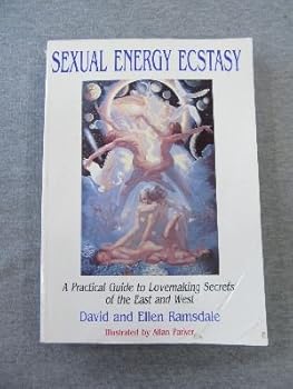 Paperback Sexual Energy Ecstasy: A Practical Guide to Lovemaking Secrets of the East and West Book