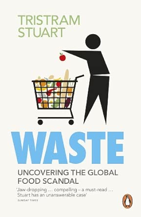 Amazon: Waste: Uncovering the Global Food Scandal: 9780141036342
