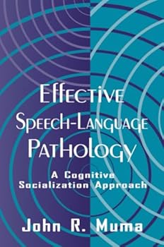 Paperback Effective Speech-language Pathology: A Cognitive Socialization Approach Book