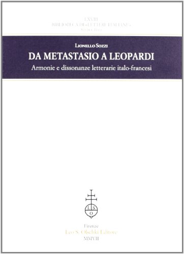 Da Metastasio a Leopardi. Armonie e dissonanze letterarie italo-francesi.