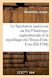 Le Spectateur américain ou Remarques générales sur l'Amérique septentrionale et sur la république