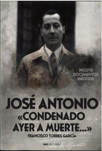 JOSÉ ANTONIO CONDENADO AYER A MUERTE (Historia)