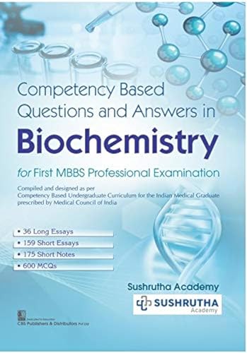 COMPETENCY BASED QUESTIONS AND ANSWERS IN BIOCHEMISTRY FOR FIRST MBBS PROFESSIONAL EXAMINATION (PB 2021) [Paperback] SUSHRUTHA ACADEMY