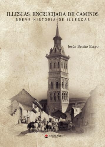 Illescas, encrucijada de caminos: Breve Historia de Illescas