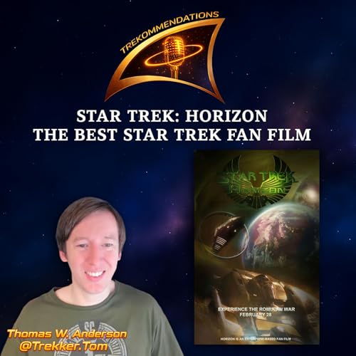 Trekommendations | Episode 25 &ndash; Star Trek: Horizon. Guest: Thomas W. Anderson (@Trekker.Tom)