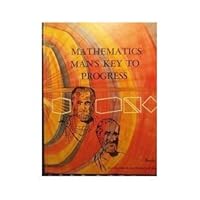 Mathematics: Man's key to progress B0007DEGSW Book Cover