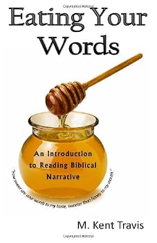 Paperback Eating Your Words: An Introduction to Reading Biblical Narrative Book