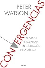 Convergencias: El orden subyacente en el corazón de la ciencia (Serie Mayor)