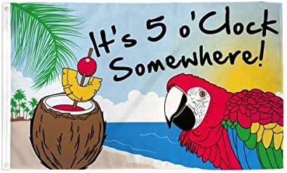 Its 5 o'Clock Somewhere Polyester Flag 3 X 5ft-(FI)